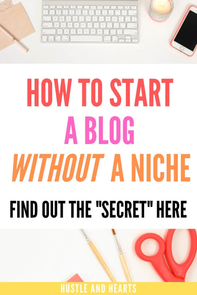 how to start a blog without a niche