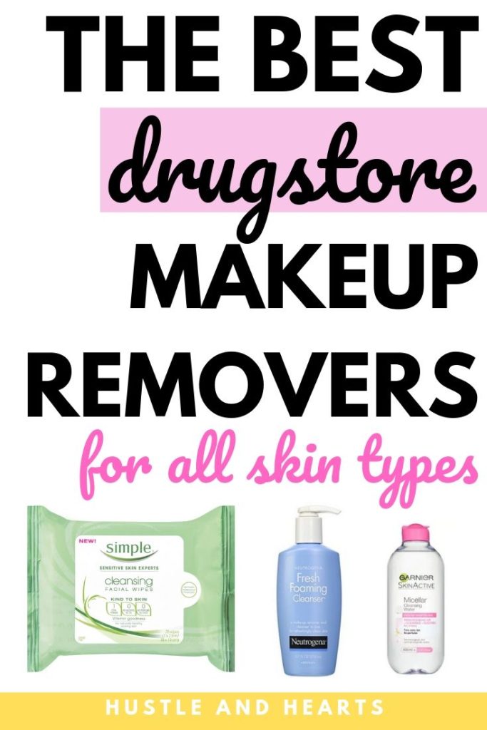 BEST DRUGSTORE MAKEUP REMOVER FOR ALL SKIN TYPES
